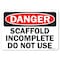 Signmission Safety Sign, OSHA Danger, 7" Height, Scaffold Incomplete Do Not Use, Landscape OS-DS-D-710-L-19473 - alternate 1